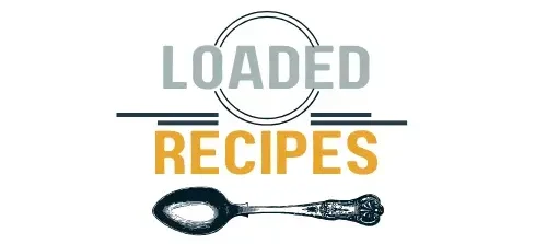 Loaded Recipes